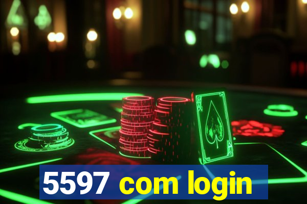 5597 com login